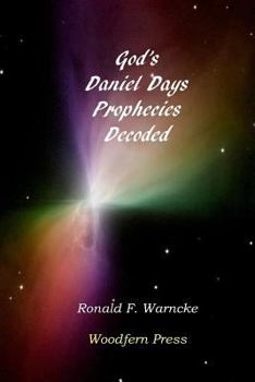 Paperback God's Daniel Days Prophecies Decoded Book