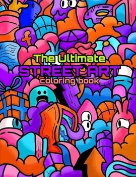 Paperback The Ultimate Street Art Coloring Book: Lite Edition Book