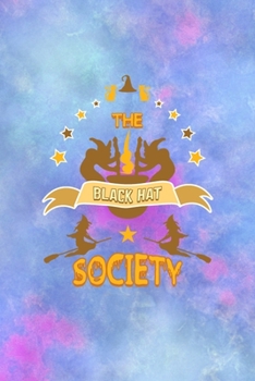 Paperback The Black Hat Society Est. 1692: All Purpose 6x9 Blank Lined Notebook Journal Way Better Than A Card Trendy Unique Gift Watercolor Texture Inktober Book