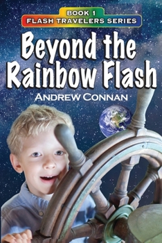Paperback Beyond the Rainbow Flash: Book 1 in the Flash Travelers Series Book