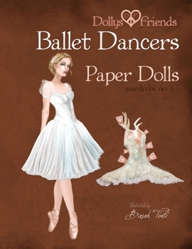 Paperback Dollys and Friends Ballet Dancers Paper Dolls: Wardrobe No: 5 Book