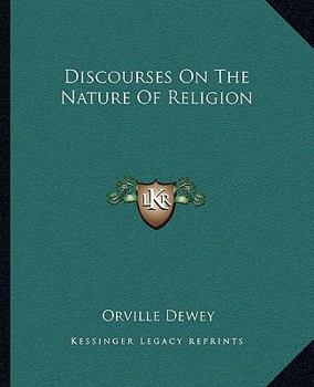 Paperback Discourses On The Nature Of Religion Book
