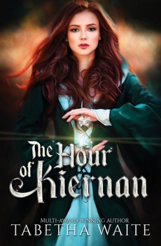 Paperback The Hour of Kiernan: YA Fantasy Romance Book