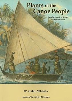 Paperback Plants of the Canoe People: An Ethnobotanical Voyage through Polynesia Book
