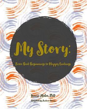 Paperback My Story: From Bad Beginnings to Happy Endings Book