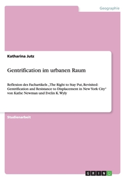 Paperback Gentrification im urbanen Raum: Reflexion des Fachartikels "The Right to Stay Put, Revisited: Gentrification and Resistance to Displacement in New Yor [German] Book