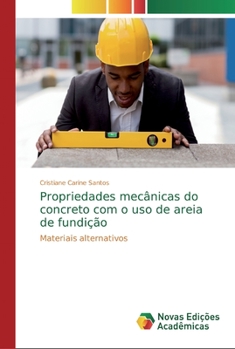 Paperback Propriedades mecânicas do concreto com o uso de areia de fundição [Portuguese] Book