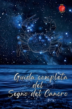 Paperback Guida completa del Segno del Cancro [Italian] Book