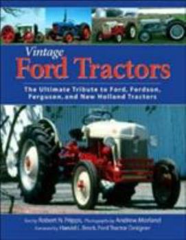 Paperback Vintage Ford Tractors: The Ultimate Tribute to Ford, Fordson, Ferguson, and New Holland Tractors Book
