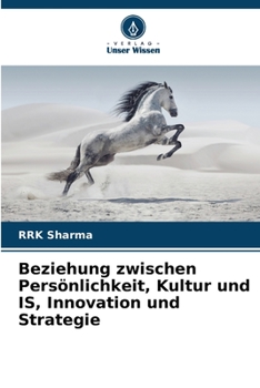 Paperback Beziehung zwischen Persönlichkeit, Kultur und IS, Innovation und Strategie [German] Book