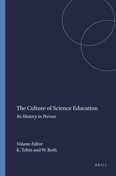 Paperback The Culture of Science Education: Its History in Person Book