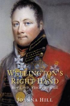 Paperback Wellington's Right Hand: Rowland, Viscount Hill Book