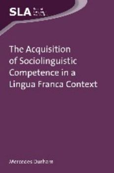 Hardcover The Acquisition of Sociolinguistic Competence in a Lingua Franca Context Book