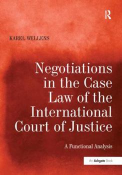 Paperback Negotiations in the Case Law of the International Court of Justice: A Functional Analysis Book