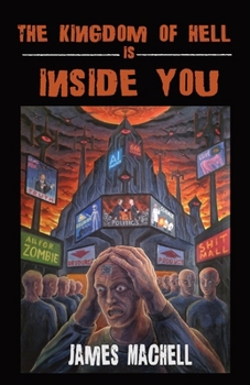Paperback The Kingdom of Hell is Inside You Book