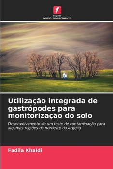Paperback Utilização integrada de gastrópodes para monitorização do solo [Portuguese] Book