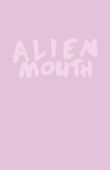Paperback Alien Mouth Book