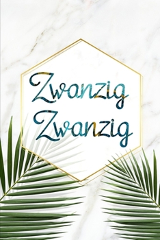 Zwanzig Zwanzig: Terminplaner f�r das Jahr 2020 / plus Register f�r Adressen von A-Z