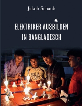 Paperback Elektriker ausbilden in Bangladesch [German] Book