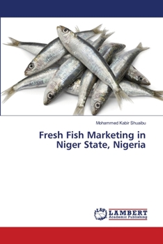 Paperback Fresh Fish Marketing in Niger State, Nigeria Book