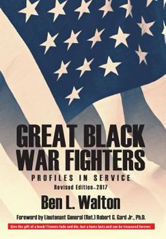 Hardcover Great Black War Fighters: Profiles in Service Revised Edition-2017 Book