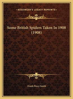 Hardcover Some British Spiders Taken In 1908 (1908) Book