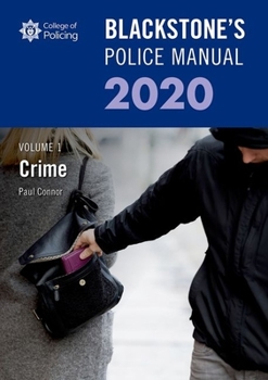 Paperback Blackstone's Police Manuals Volume 1: Crime 2020 Book