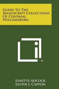 Paperback Guide to the Manuscript Collections of Colonial Williamsburg Book
