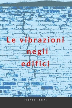 Paperback Le Vibrazioni Negli Edifici [Italian] Book