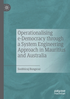 Paperback Operationalising E-Democracy Through a System Engineering Approach in Mauritius and Australia Book