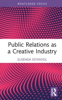 Hardcover Public Relations as a Creative Industry Book