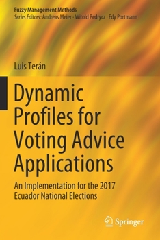 Paperback Dynamic Profiles for Voting Advice Applications: An Implementation for the 2017 Ecuador National Elections Book