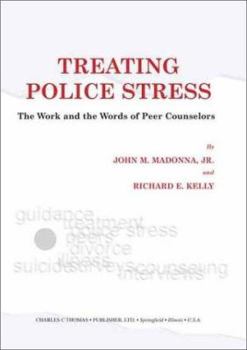 Treating Police Stress: The Work and the Words of Peer Counselors