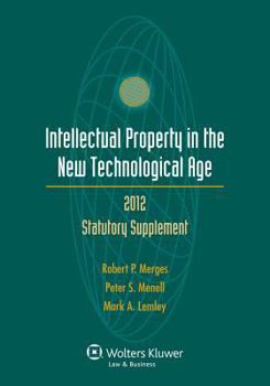 Paperback Intellectual Property in the New Technological Age, 2012 Statutory Supplement Book