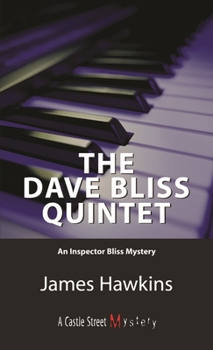 Paperback The Dave Bliss Quintet: An Inspector Bliss Mystery Book