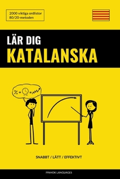Paperback Lär dig Katalanska - Snabbt / Lätt / Effektivt: 2000 viktiga ordlistor [Swedish] Book
