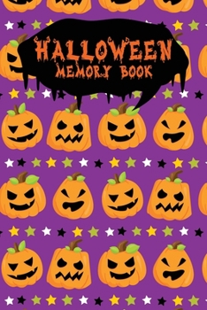 Halloween Memory Book: An Activity Book for Kids to Record Their Halloween Day | Coloring | Drawing | Journaling | Pumpkin Mix Faces (Trick or Treat)