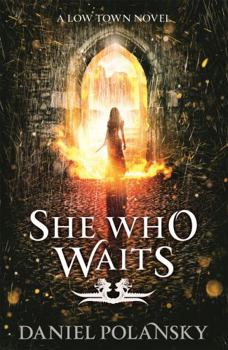 Paperback She Who Waits: Low Town 3 Book