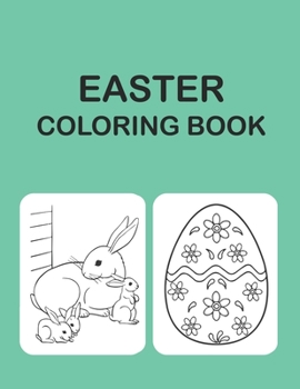 Easter Coloring Book: Ages 2-4, 3-5, 4-8, Easter Coloring Book For Girls And Boys