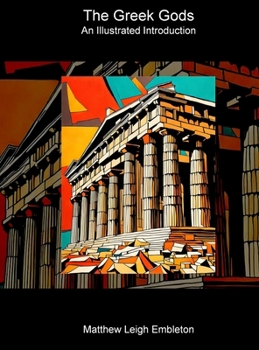 Hardcover The Greek Gods: An Illustrated Introduction Book