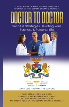 Paperback DOCTOR TO DOCTOR - Success Strategies Elevating Your Business & Personal Life Book