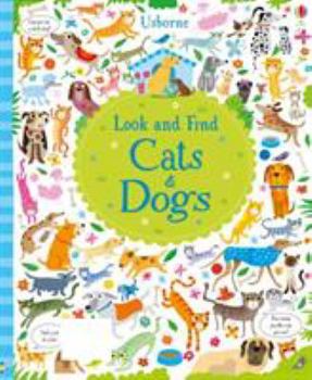 Cats and Dogs - Book  of the Usborne Look and Find