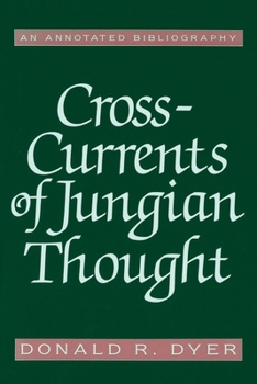 Cross-Currents of Jungian Thought: An Annotated Bibliography