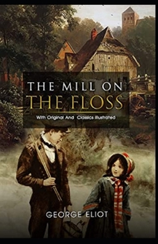 Paperback The Mill on the Floss Illustrated Book