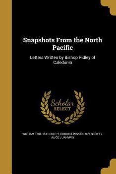 Paperback Snapshots From the North Pacific Book