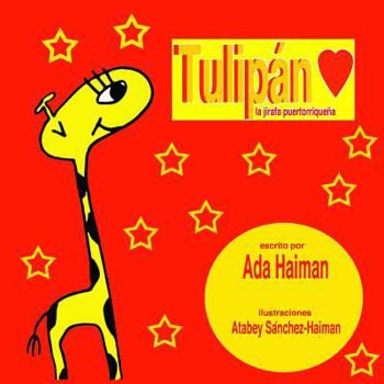 Paperback Tulipan: la jirafa puertorriqueña [Spanish] Book
