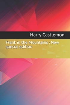 Frank in the Mountains - Book #3 of the Rocky Mountain Series