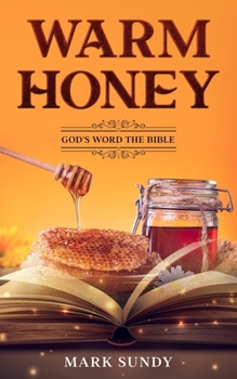 Paperback Warm Honey: God's Word the Bible Book