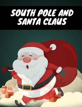 Paperback South Pole And santa claus [Large Print] Book