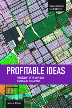Paperback Profitable Ideas: The Ideology of the Individual in Capitalist Development Book
